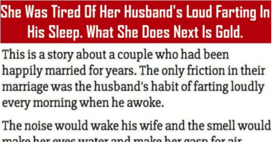 Wife Got Her Revenge On Husband Who Wouldn’t Stop Farting Loudly Every Morning