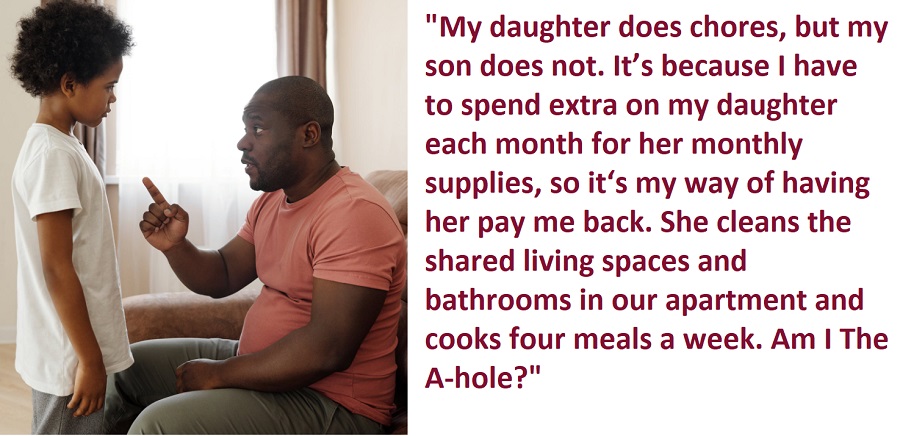 Dad Taxes Daughter By Making Her Do More Chores Because She Costs Him More Than His Son