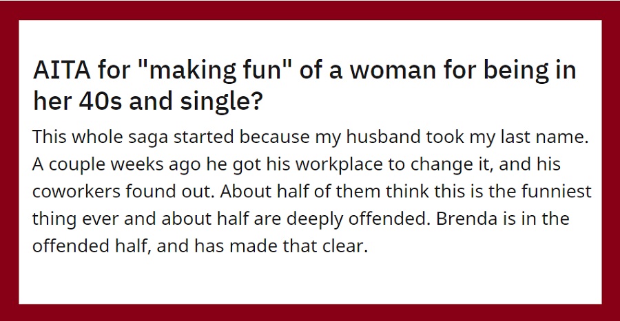 Woman Makes Fun Of Husband’s Female Coworker For Being In Her 40s And Single