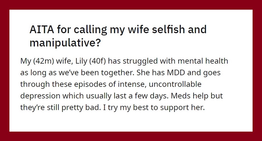 Man Calls Depressed Wife ‘Selfish and Manipulative’, Asks If He Did Wrong