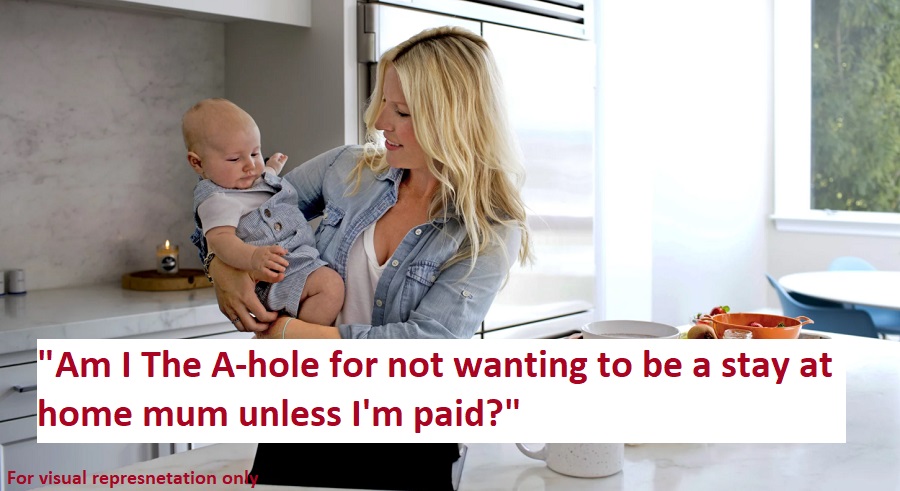 Woman Refuses To be A Stay-At-Home Mom Unless Her Boyfriend Pays Her $10,000