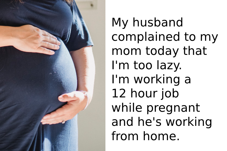 Pregnant Mom Accused of Being Lazy And Not Performing Her “Wife Duties” Even Though She Has a 12-Hour Job